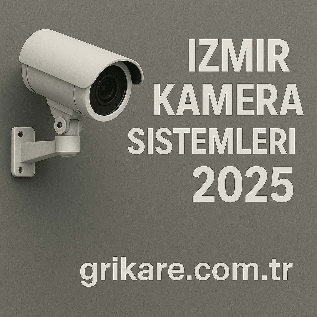 izmir kamera sistemleri