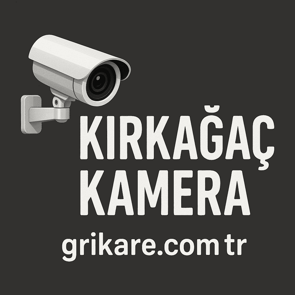 kırkağaç kamera
